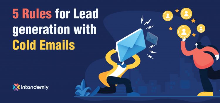 B2B Lead Generation Domination: Mastering Cold Emails