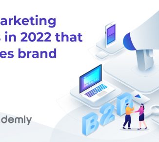 B2B Marketing Trends in 2022 That Levitates Brand Value