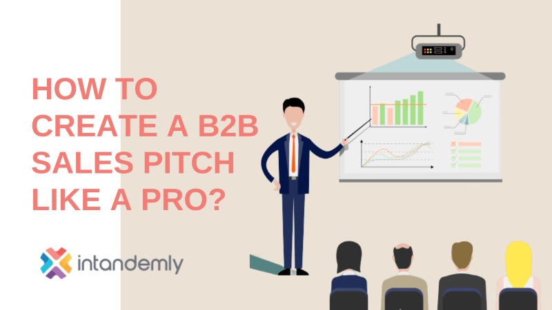 How To Create A Winning B2B Sales Pitch?