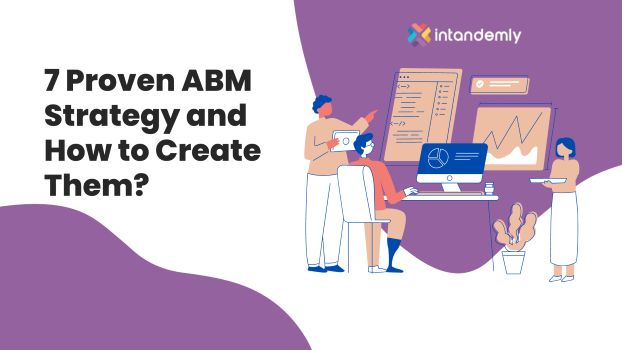 7 proven ABM strategy and how to create them?