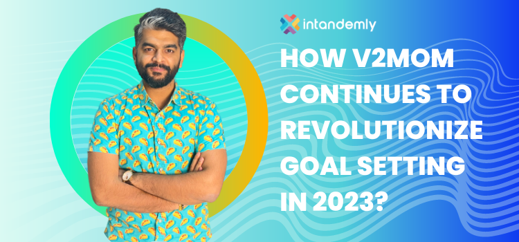 How V2MOM Continues to Revolutionize Goal Setting in 2023?